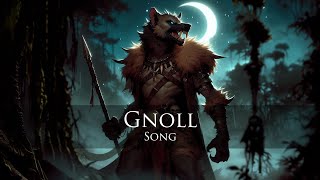 Gnoll Song [upl. by Forsyth]