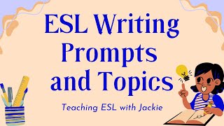 ESL Writing Prompts and Topics for Beginners  The Best ESL Writing Prompts [upl. by Pavlish]