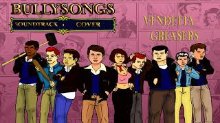 BULLY  Vendetta Greasers Theme Cover [upl. by Othelia]