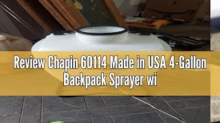 Review Chapin 60114 Made in USA 4Gallon Backpack Sprayer with 3Stage Filtration System Pump Pressu [upl. by Labaw]