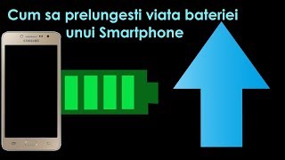 CUM SA Maresti viata Bateriei  cum faci sa te tina mai mult SMARTPHONE [upl. by Annairt816]