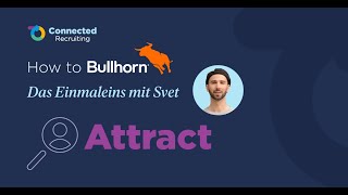 How To Bullhorn  Das Einmaleins mit Svet Bullhorn Automation  Attract [upl. by Aztinad872]