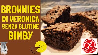 Brownies al Cioccolato di Veronica  Senza glutine  Ricetta Brownies al Cioccolato Bimby  TM31 TM5 [upl. by Arol283]