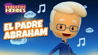 EL PADRE ABRAHAM 👨🏼🌟👶🏻  Cancion Infantil PEQUEÑOS HEROES  Generacion 12 Kids [upl. by Seldon]