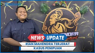 Rian Mahendra Dipolisikan PO Sembodo Diduga Penipuan Rp 22 M [upl. by Els]