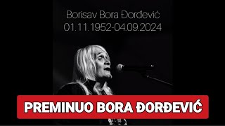 Preminuo Bora Đorđević [upl. by Phina620]