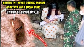 🔴Viral  Wanita ini nekat bonkar makam anak nya yang sudah mati untu di susui nya😱😱 [upl. by Miyasawa354]