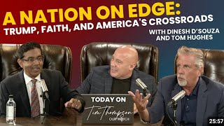 A Nation on Edge ‪Dinesh DSouza‬ Pastor Tim Thompson amp Pastor Tom Hughes‬ [upl. by Ennaegroeg]