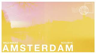 Wild Rivers  Amsterdam Acoustic Official Audio [upl. by Nahsyar]