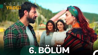 Kuzey Yıldızı İlk Aşk 6 Bölüm [upl. by Assil]