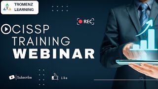 CISSP Training  Tromenz Learning  CISSP Certification Webinar  CISSP Courses [upl. by Eciralc317]