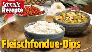 Mit diesen Dips veredelst du im Nu dein Fleischfondue  Schnelle Rezepte [upl. by Nrehtak]