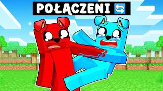 JESTEŚMY POŁĄCZENI w Minecraft 🔄 [upl. by Aicnarf632]