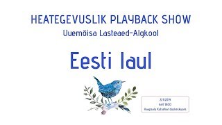 ULA Playback show 2019  Eesti laul [upl. by Aliahkim]