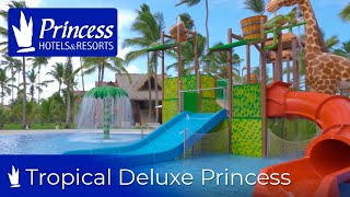 Hotel Tropical Deluxe Princess  Princess Hotels Caribe [upl. by Truitt988]