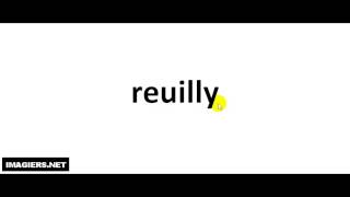 How to pronounce Reuilly [upl. by Swehttam298]