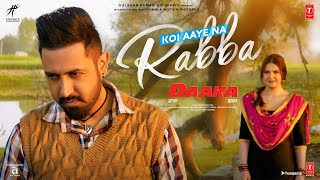 DAAKA Koi Aaye Na Rabba Video Song  Gippy Grewal Zareen Khan  Rochak Feat B Praak  Kumaar [upl. by Zetram]