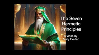 7 Hermetic Principles [upl. by Nitreb]