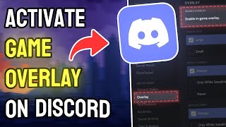 How to Activate Game Overlay on Discord  Full Guide [upl. by Albric]