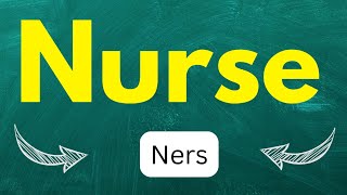 Cómo pronunciar Nurse Enfermera Enfermero Cuidadora en inglés Americano con ejemplos [upl. by Wiatt415]