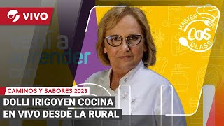 EN VIVO  DOLLI IRIGOYEN COCINA EN LA RURAL [upl. by Eylrahc]