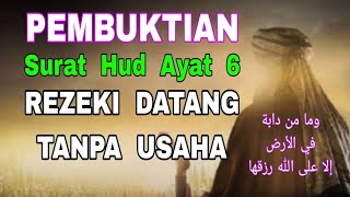 Pembuktian Setengah Ayat Surat Hud 6  Rezeki Datang Tanpa Usaha  Terbukti [upl. by Tamqrah]