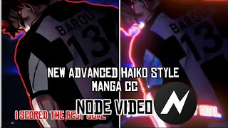 NEW ADVANCED HAIKO STYLE MANGA CC TUTORIAL NODE VIDEO NODE VIDEO MANGA CC [upl. by Leaper]