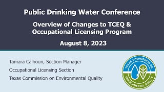 07 Overview of Changes to TCEQ and Occupational Licensing Program [upl. by Wilbur]