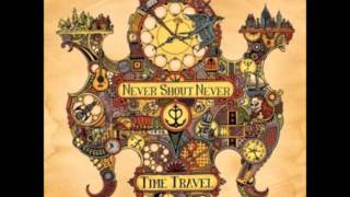 Never Shout Never  Simplistic TranceLike Getaway [upl. by Vedis]