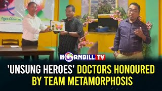 UNSUNG HEROES DOCTORS HONOURED BY TEAM METAMORPHOSIS [upl. by Ahsikrats]