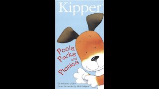 Opening To Kipper Pools Parks amp Picnics 2001 VHS 2003 Reprint [upl. by Haceber]