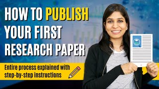 How to publish your first research paper Start to end instructions  Step by step [upl. by Cesar291]