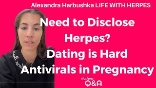 Do I Need to Disclose Herpes Dating With Herpes is Hard Antivirals in Pregnancy 11032023 [upl. by Analra]