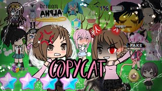 😱😱Copycat  GACHA LIFE😨😘👅EMOTIONAL AND SAD WARNING😔😔💔💔SATIRE😘😍😭 [upl. by Ahsatel]