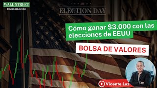 Còmo ganar 3000 con las elecciones de EEUU Bolsa de Valores trading cursobolsavalores [upl. by Amik]