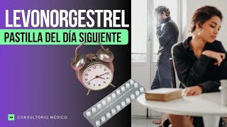 Levonorgestrel qué es cómo debe usarse y efectos secundarios Consultorio Médico [upl. by Forrester]