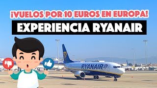 Vuelos por 10 euros en Europa con Ryanair  ¿Cómo son [upl. by Lynsey]