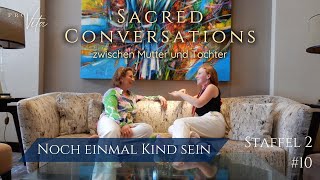 Noch einmal Kind sein  LebensFreudeLounge Sacred Conversations Podcast St 2 Ausg10 [upl. by Rollo]