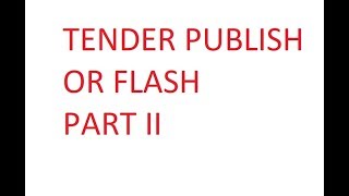 Tender Publish OR FLASH PART II [upl. by Lyrred391]