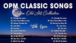 OPM CLASSIC SONGS Lyric BEST OLD SONGS  NONSTOP PLAYLIST [upl. by Krahmer]