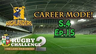 Rugby Challenge 2  Highlanders Career Mode  S4 Ep15  Highlanders vs Cheetahs [upl. by Ellehcirt921]