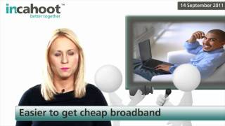 Easier to get cheap broadband [upl. by Kelula517]