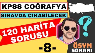 KPSS COÄžRAFYA 2024  SINAVDA Ã‡IKABÄ°LECEK 120 HARÄ°TA SORUSU ve Ã‡Ã–ZÃœMÃœ  8 â€“ [upl. by Lourie]