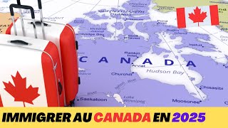 Comment immigrer au Canada en 2025  Guide complet [upl. by Semele]