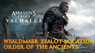 AC Valhalla Wealdmaer Zealot Location amp Rewards Order of the Ancients [upl. by Tuppeny]