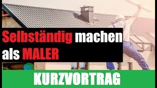 Selbständig machen als Maler [upl. by Siraj]