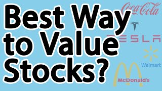 How to Value a Stock  Picking the Best Valuation Method for Each Company [upl. by Syl774]