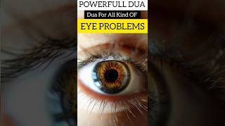 DUA FOR EYE PAIN Ankho Dukhne ki dua wazifa for eye problem [upl. by Sisenej878]