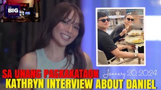 Kathryn Bernardo Interview January 202024  PINAGTANGGOL si Daniel [upl. by Dadivitan184]