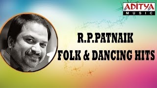 RPPatnaik Folk amp Dancing Hit Songs Jukebox [upl. by Naujik55]